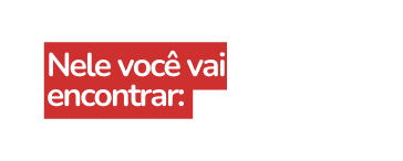 Nele você vai encontrar
